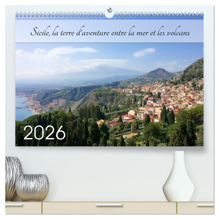 Sicile, la terre d'aventure entre la mer et les volcans (CALVENDO Calendrier supérieur 2026)