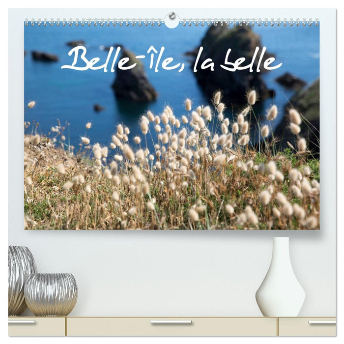 Belle-Île, la belle (CALVENDO Calendrier supérieur 2026)