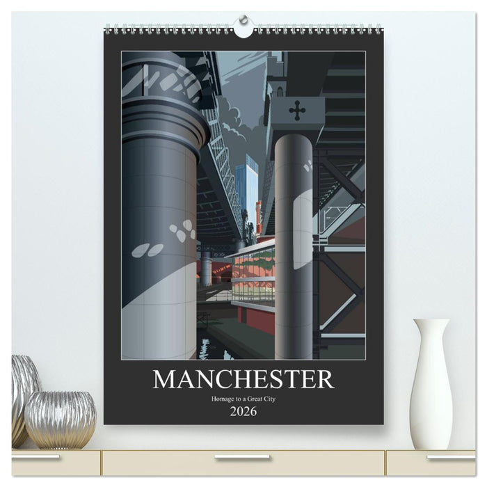 Manchester, Homage to a Great City. (CALVENDO Premium-Calendar 2026)