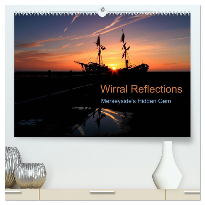 Wirral Reflections (CALVENDO Premium-Calendar 2026)