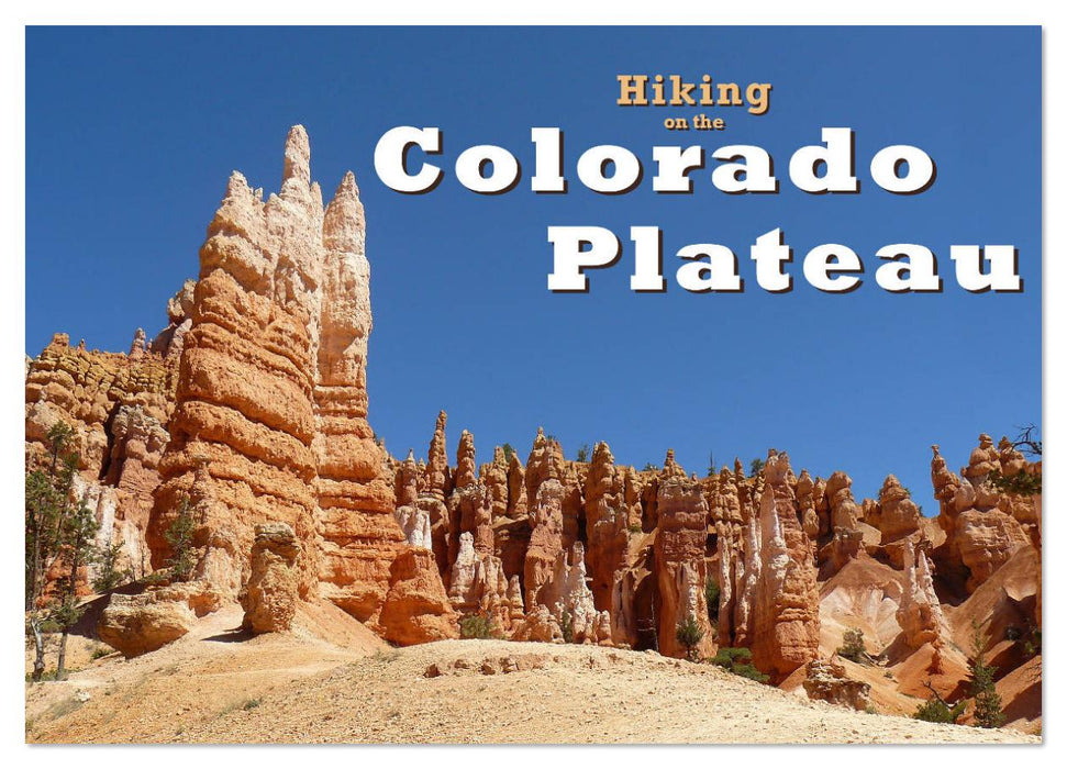Hiking on the Colorado Plateau (CALVENDO Monthly Calendar 2026)