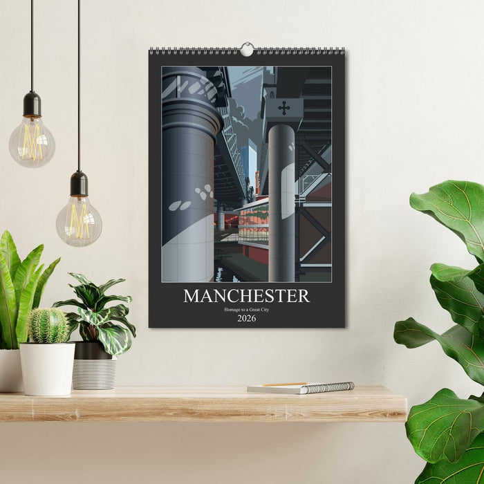 Manchester, Homage to a Great City. (CALVENDO Monthly Calendar 2026)