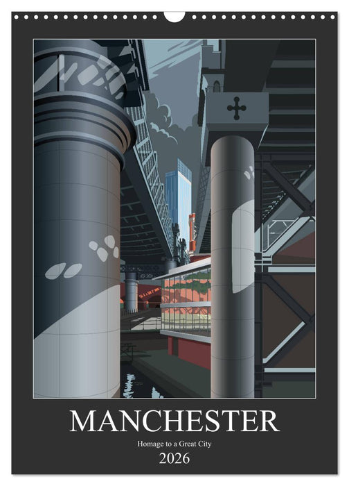 Manchester, Homage to a Great City. (CALVENDO Monthly Calendar 2026)
