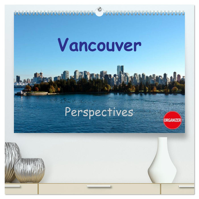 Vancouver Perspectives (CALVENDO Premium-Calendar 2026)