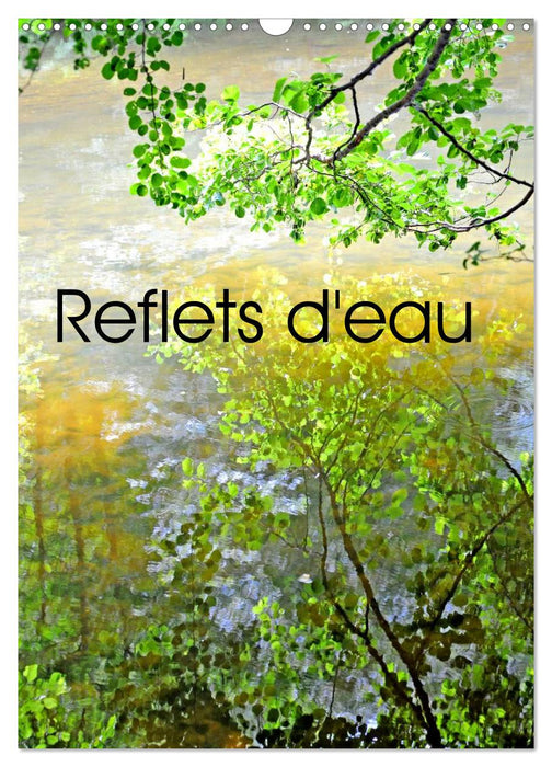Reflets d'eau (CALVENDO Calendrier mensuel 2026)