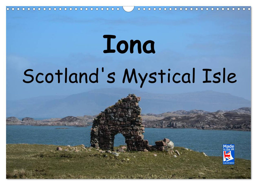 Iona Scotland's Mystical Isle (CALVENDO Monthly Calendar 2026)