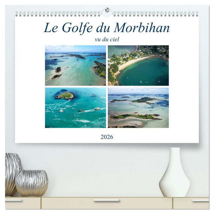 Le Golfe du Morbihan vu du ciel (CALVENDO Calendrier supérieur 2026)