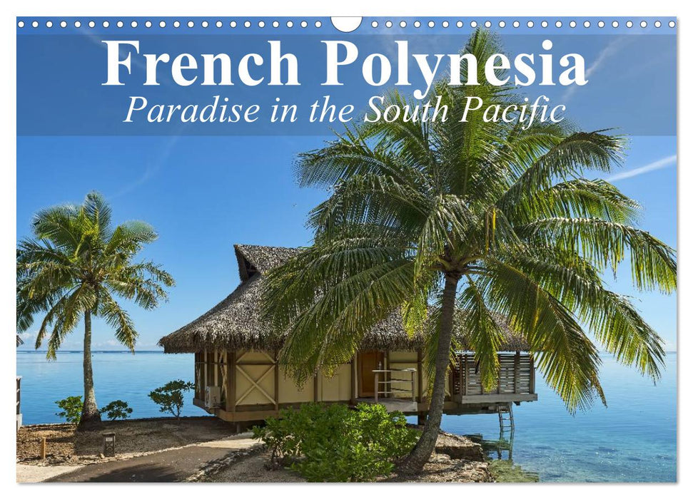 French Polynesia Paradise in the South Pacific (CALVENDO Monthly Calendar 2026)