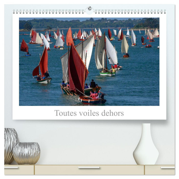 Toutes voiles dehors (CALVENDO Calendrier supérieur 2026)