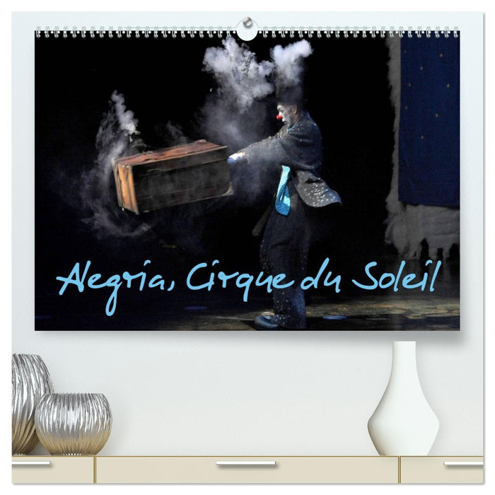 Alegria, Cirque du Soleil (CALVENDO Calendrier supérieur 2026)