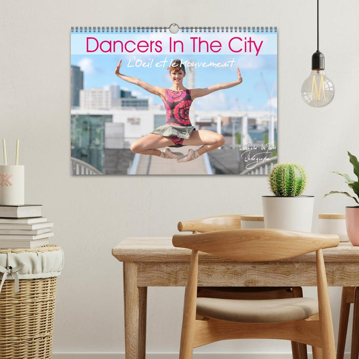 DANCERS IN THE CITY L'Oeil et le Mouvement (CALVENDO Monthly Calendar 2026)