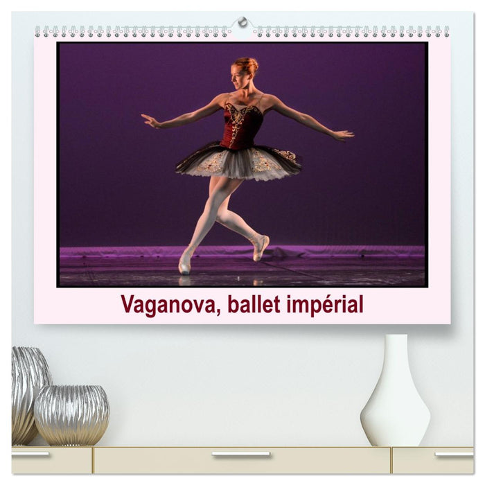 Vaganova, ballet impérial (CALVENDO Calendrier supérieur 2026)