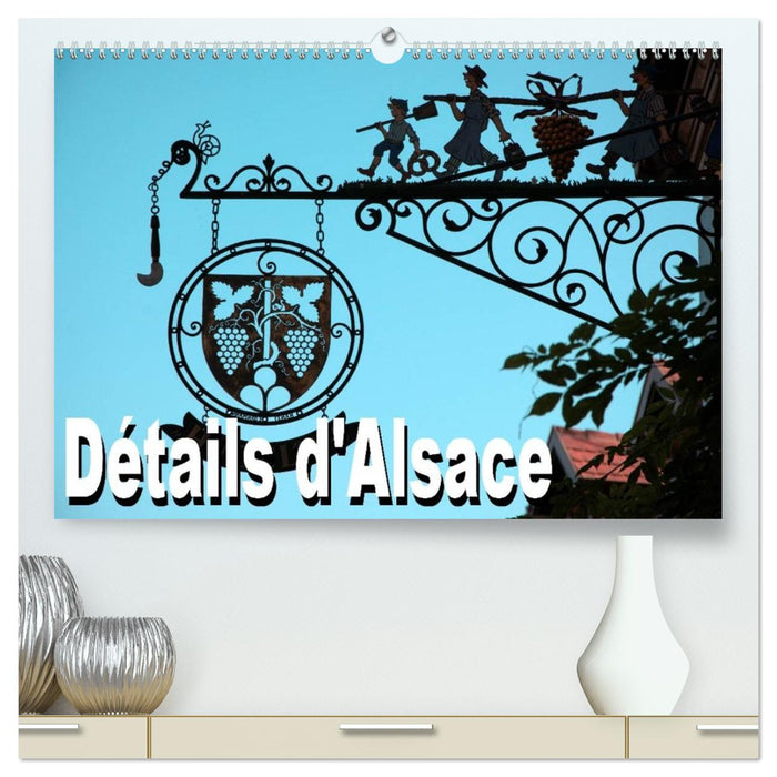 Détails d'Alsace (CALVENDO Calendrier supérieur 2026)