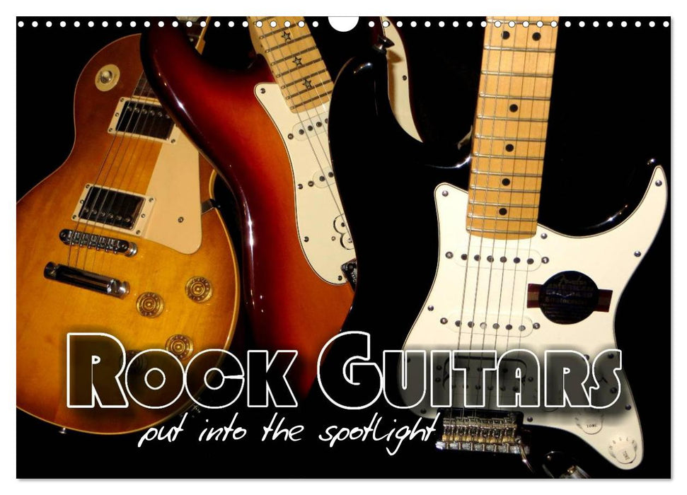 ROCK GUITARS put into the spotlight (CALVENDO Monthly Calendar 2026)