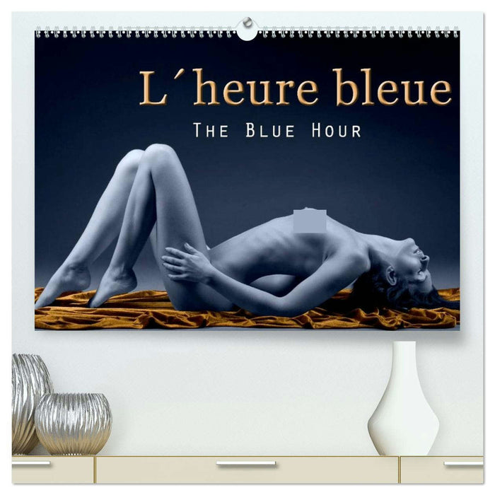 L´heure bleue - The Blue Hour (CALVENDO Premium-Calendar 2026)