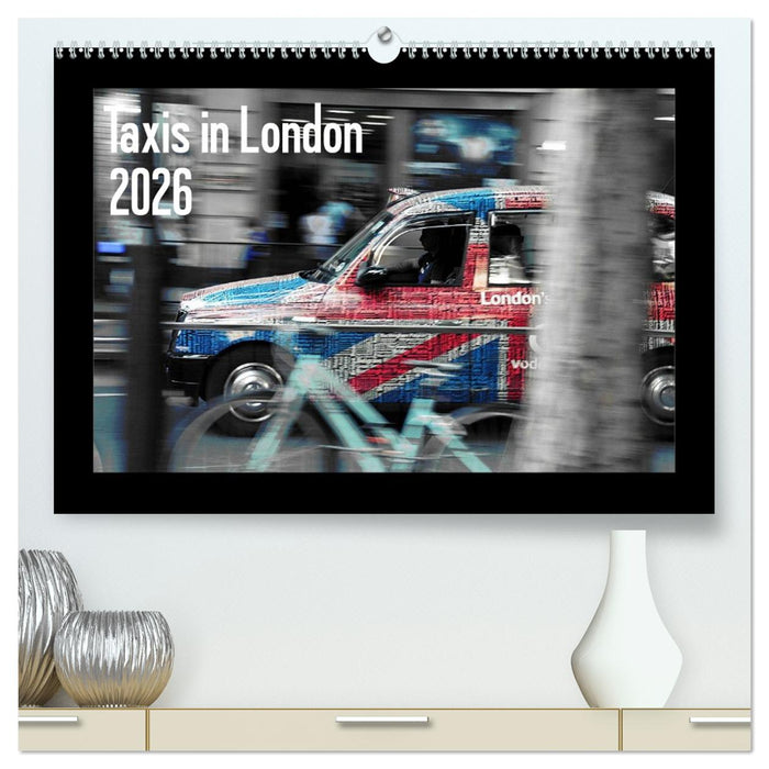 Taxis in London / UK-Version (CALVENDO Premium-Calendar 2026)