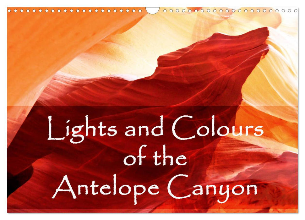 Lights and Colours of the Antelope Canyon (CALVENDO Monthly Calendar 2026)