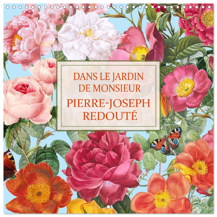 Dans le jardin de Monsieur Pierre-Joseph Redouté (CALVENDO Calendrier mensuel 2026)