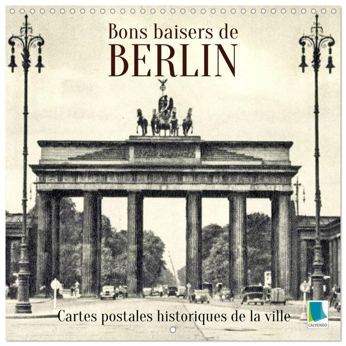 Bons baisers de Berlin : Cartes postales historiques de la ville (CALVENDO Calendrier mensuel 2026)