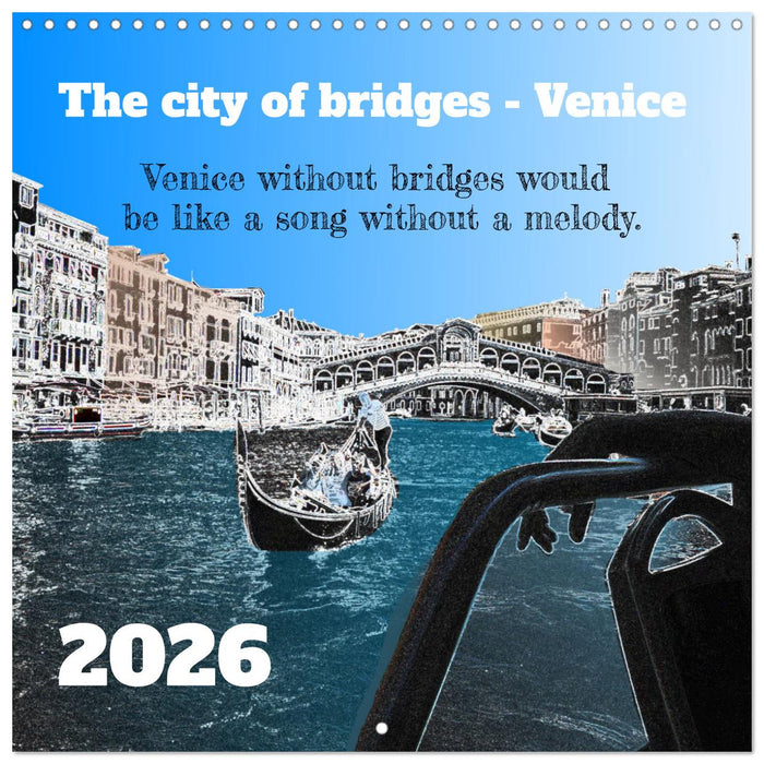 The city of bridges - Venice (CALVENDO Monthly Calendar 2026)