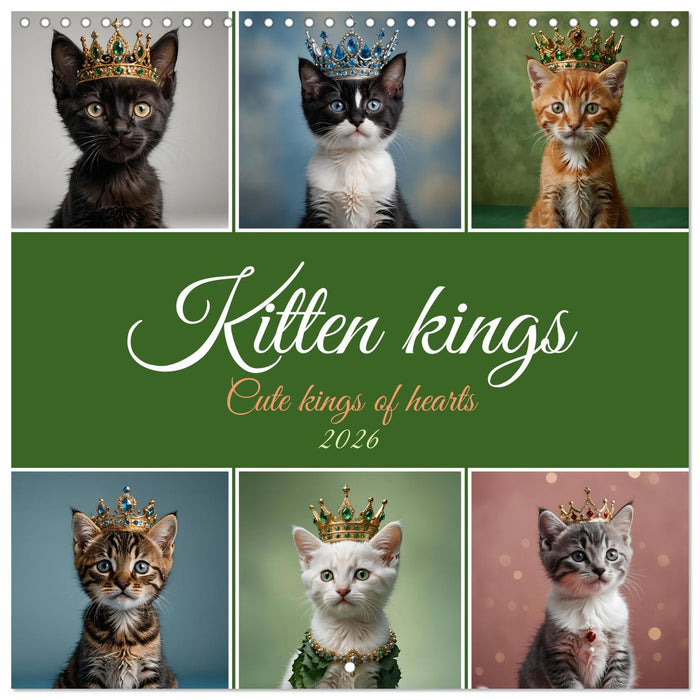 Kitten kings - Cute kings of hearts (CALVENDO Monthly Calendar 2026)