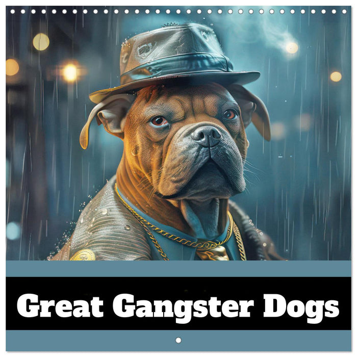 Great Gangster Dogs (CALVENDO Monthly Calendar 2026)