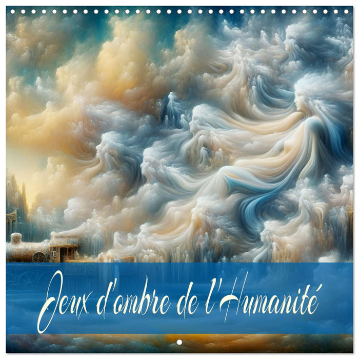 Jeux d'ombre de l'Humanité (CALVENDO Calendrier mensuel 2026)