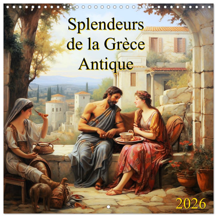 Splendeurs de la Grèce Antique (CALVENDO Calendrier mensuel 2026)