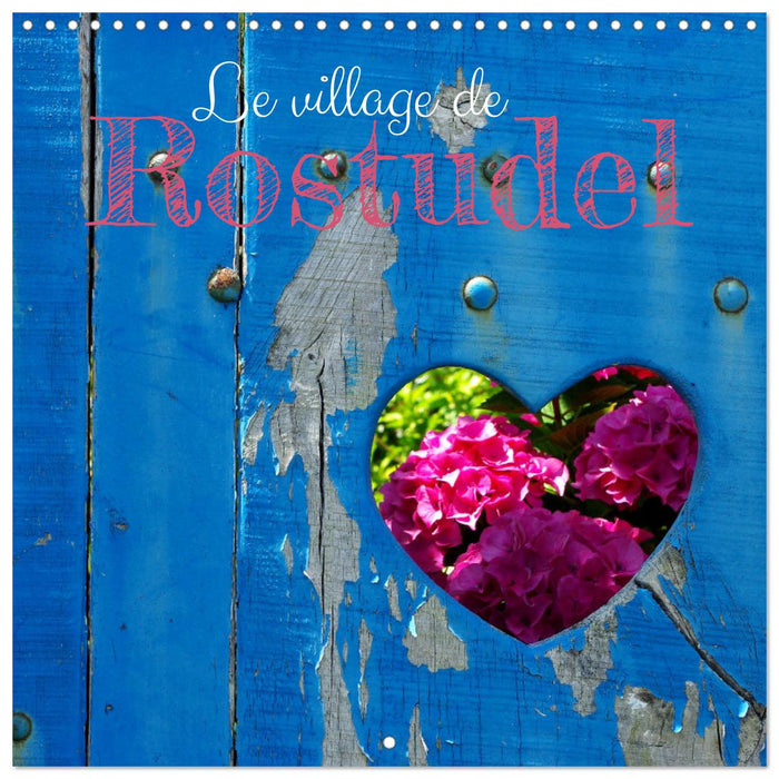 Le village de Rostudel (CALVENDO Calendrier mensuel 2026)