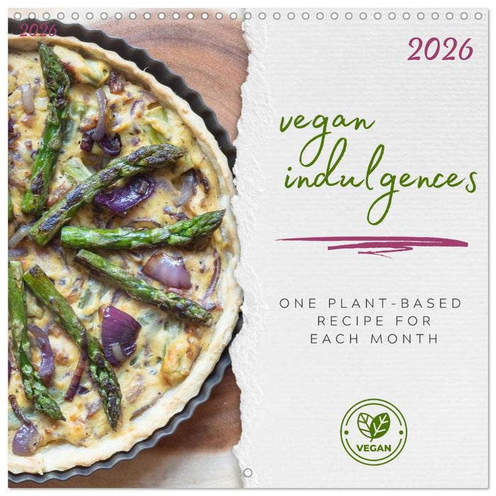 vegan indulgences - one plant-based recipe for each month (CALVENDO Monthly Calendar 2026)