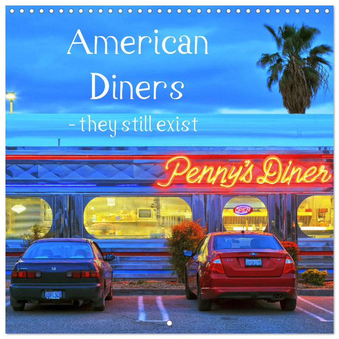American Diners - they still exist (CALVENDO Monthly Calendar 2026)