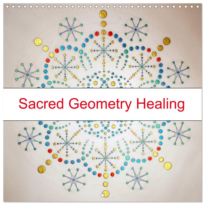 Sacred Geometry Healing (CALVENDO Monthly Calendar 2026)