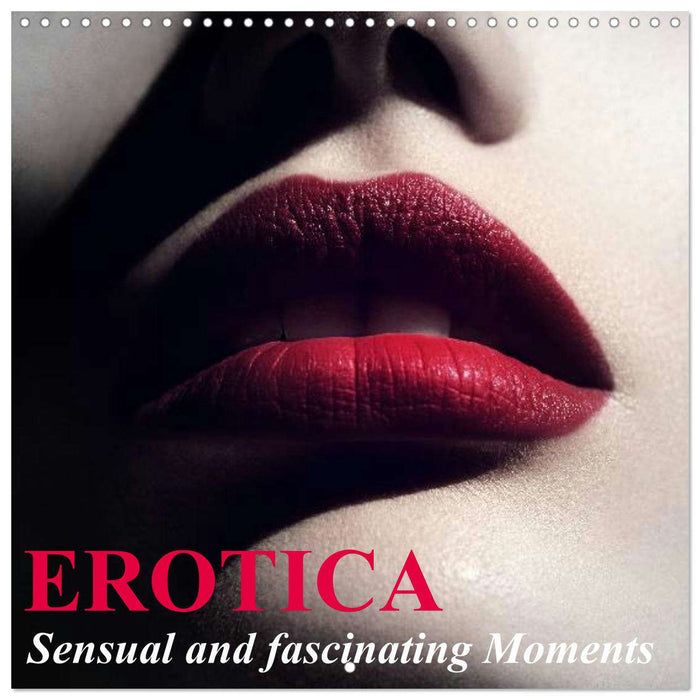 Erotica • Sensual and fascinating Moments (CALVENDO Monthly Calendar 2026)