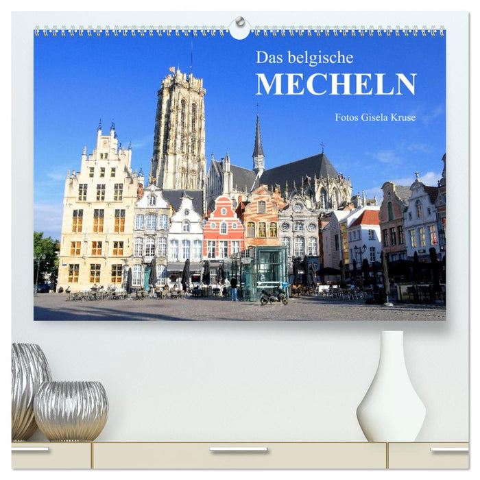 Das belgische Mecheln (CALVENDO Premium Wandkalender 2026)