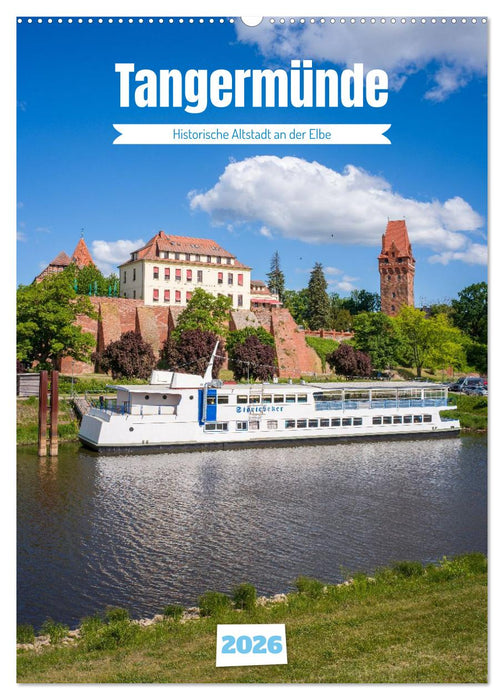 Tangermünde - Historische Altstadt an der Elbe (CALVENDO Wandkalender 2026)