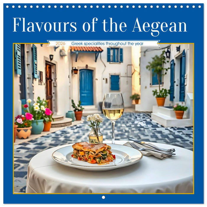 Flavours of the Aegean - Greek specialities throughout the year (CALVENDO Monthly Calendar 2026)