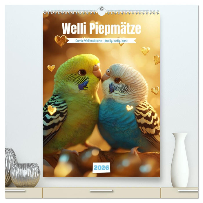 Welli Piepmätze (CALVENDO Premium Wandkalender 2026)