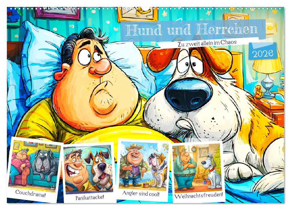 Hund und Herrchen. Zu zweit allein im Chaos (CALVENDO Wandkalender 2026)