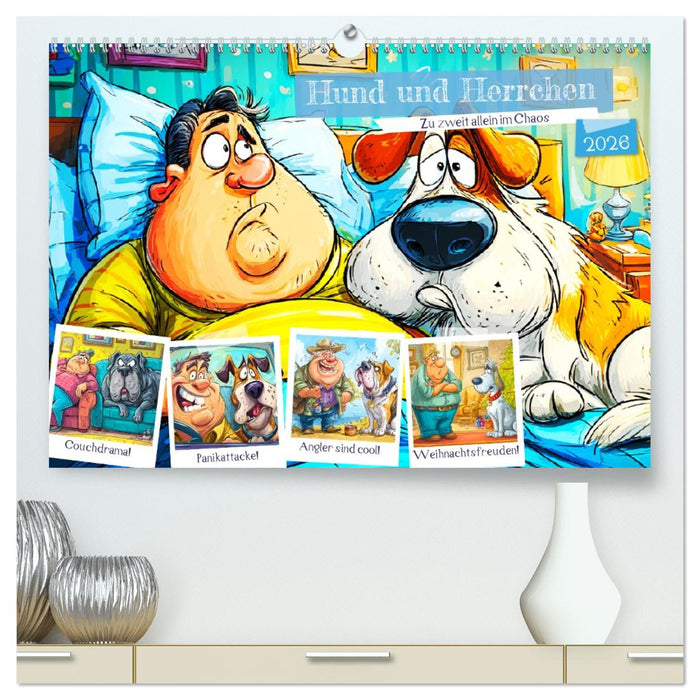 Hund und Herrchen. Zu zweit allein im Chaos (CALVENDO Premium Wandkalender 2026)