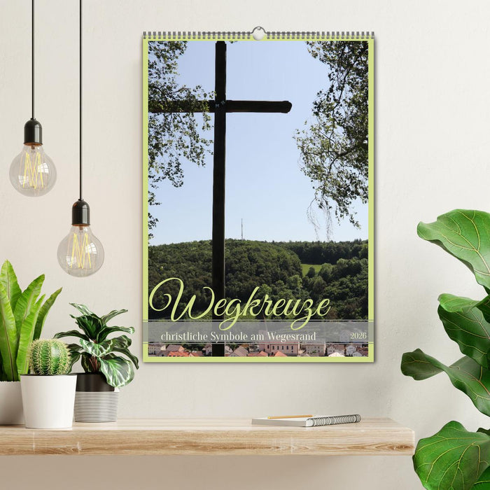 Wegkreuze - christliche Symbole am Wegesrand (CALVENDO Wandkalender 2026)