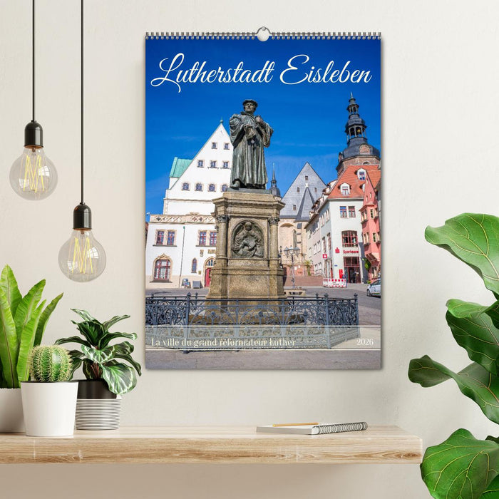 Lutherstadt Eisleben - La ville du grand réformateur Luther (CALVENDO Calendrier mensuel 2026)