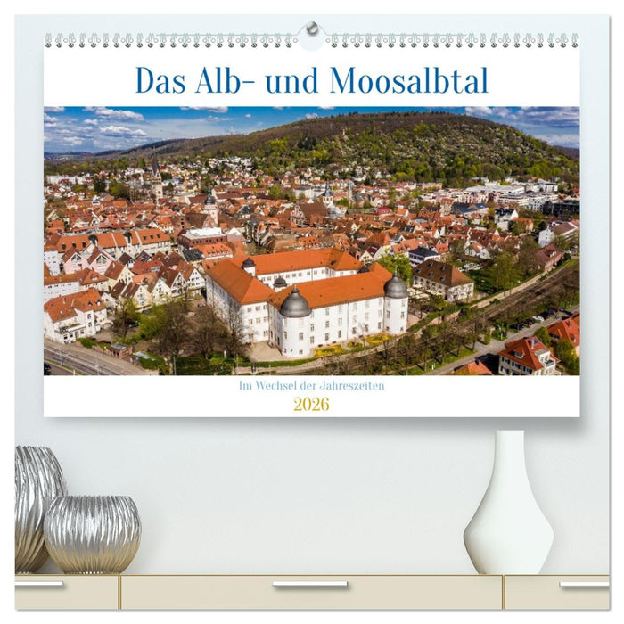 Das Alb- und Moosalbtal (CALVENDO Premium Wandkalender 2026)