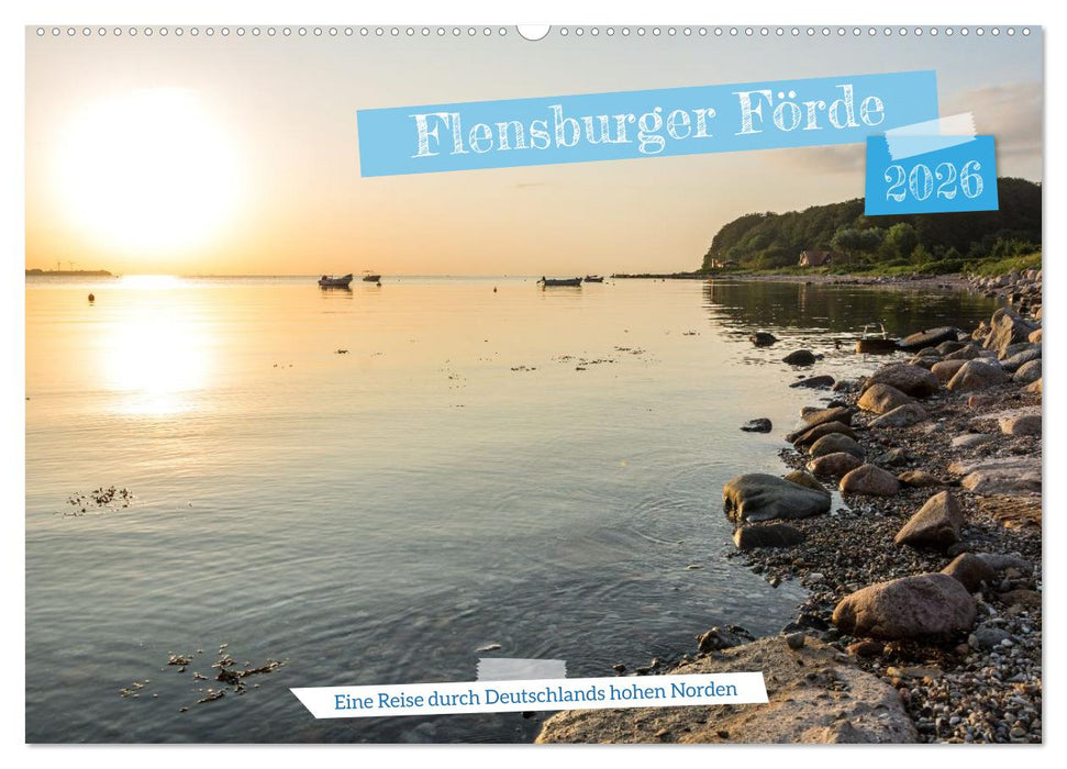 Flensburger Förde: Eine Reise durch Deutschlands hohen Norden (CALVENDO Wandkalender 2026)