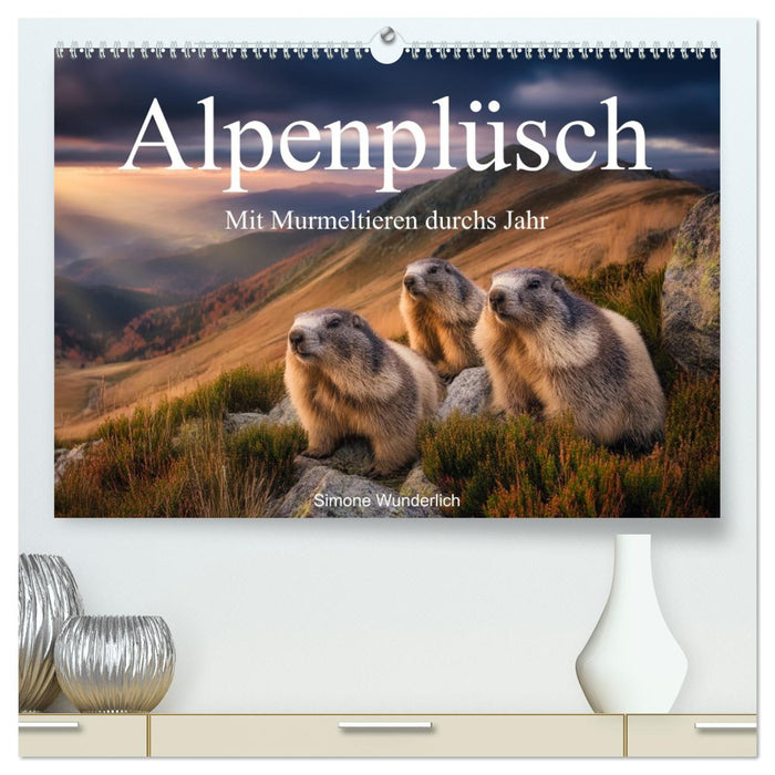 Alpenplüsch - Mit Murmeltieren durchs Jahr (CALVENDO Premium Wandkalender 2026)