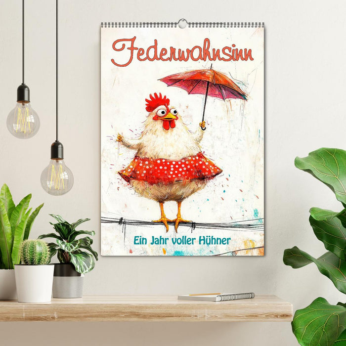 Federwahnsinn - Ein Jahr voller Hühner (CALVENDO Wandkalender 2026)