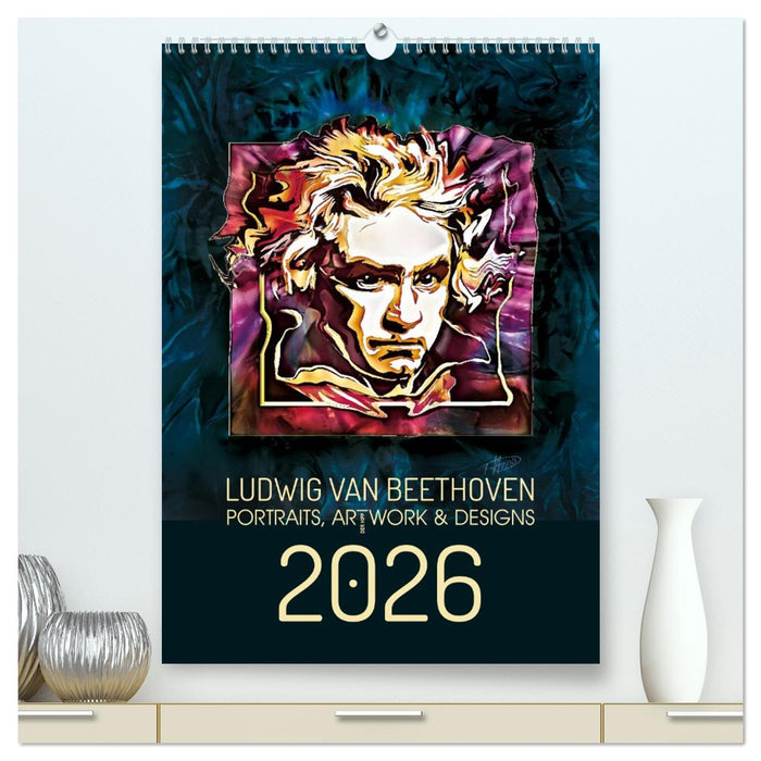 Ludwig van Beethoven - Portraits, Artworks und Designs (CALVENDO Premium Wandkalender 2026)