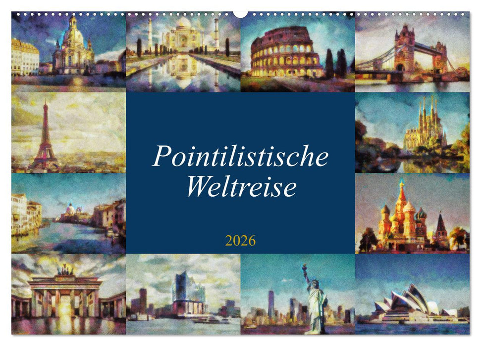 Pointilistische Weltreise (CALVENDO Wandkalender 2026)