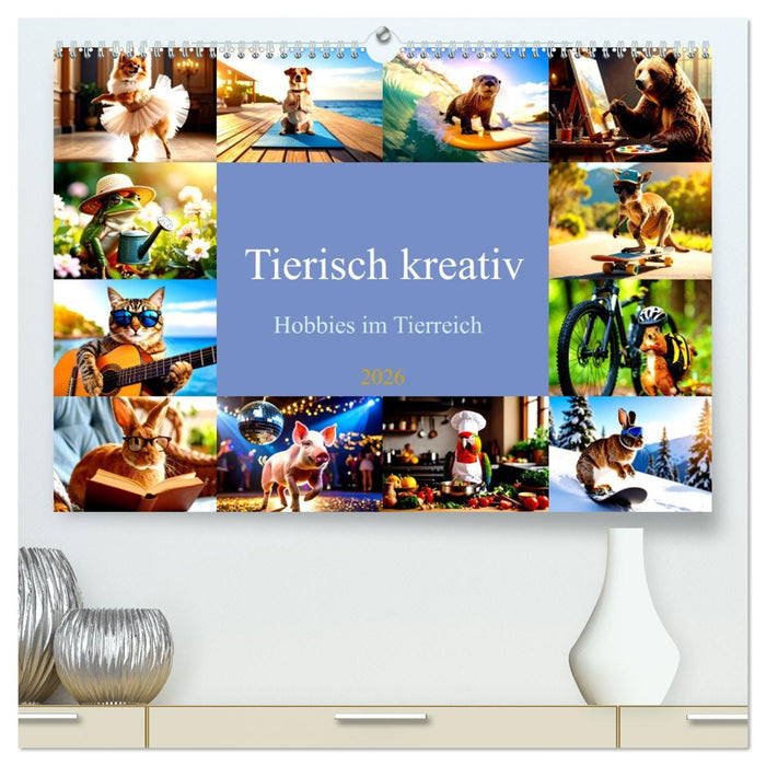 Tierisch kreativ: Hobbies im Tierreich (CALVENDO Premium Wandkalender 2026)