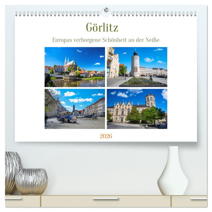 Görlitz - Europas verborgene Schönheit an der Neiße (CALVENDO Premium Wandkalender 2026)