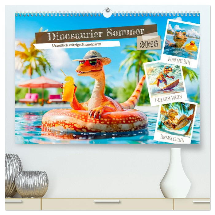 Dinosaurier Sommer - Urzeitlich witzige Strandparty (CALVENDO Premium Wandkalender 2026)